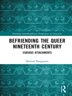 cover image of Befriending the Queer Nineteenth Century